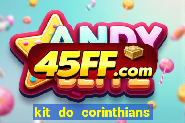 kit do corinthians dls 19